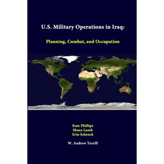 U.S. Military Operations in Iraq: Planning, Combat, and Occupation (Paperback)