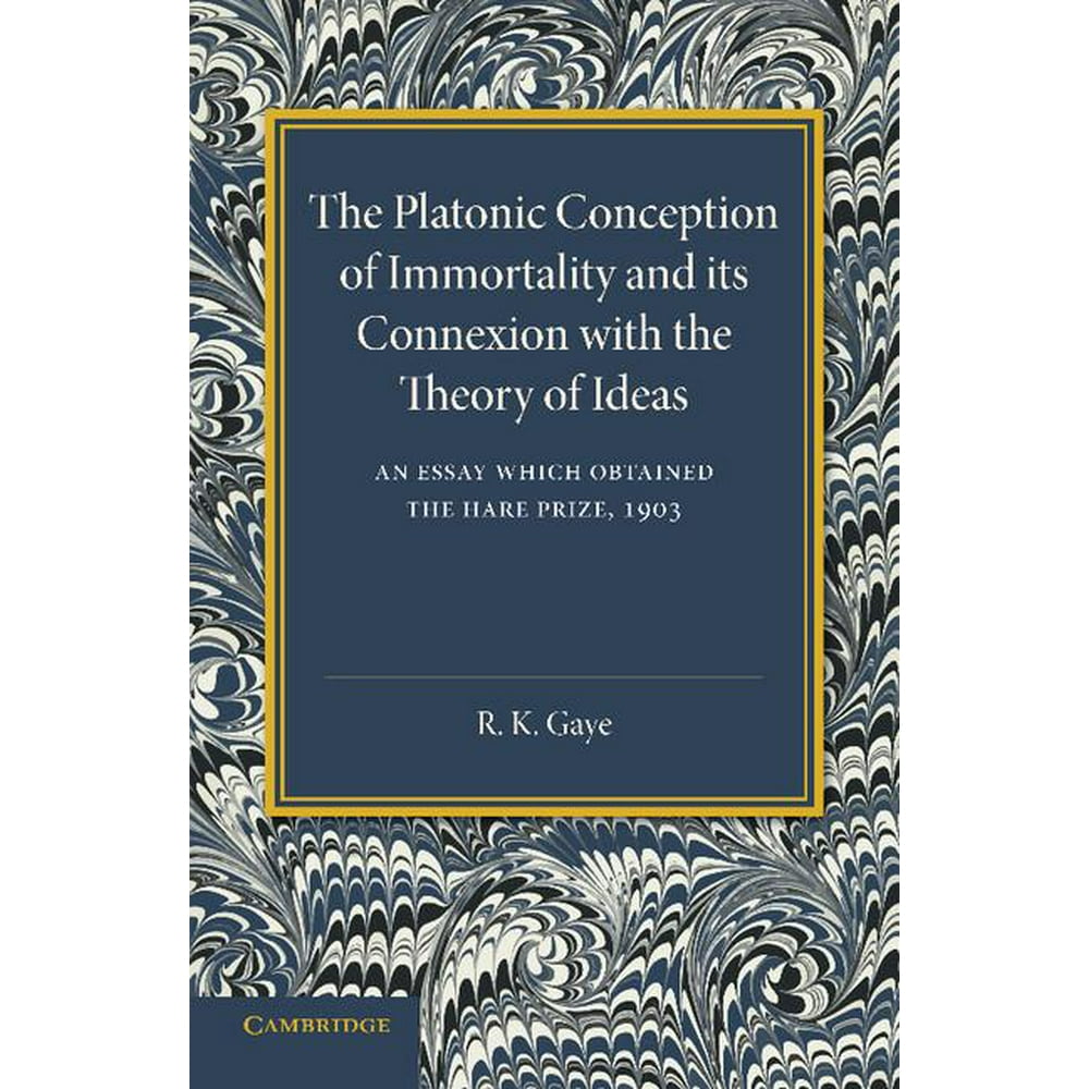The Platonic Conception of Immortality and Its Connexion with the Theory of Ideas (Paperback