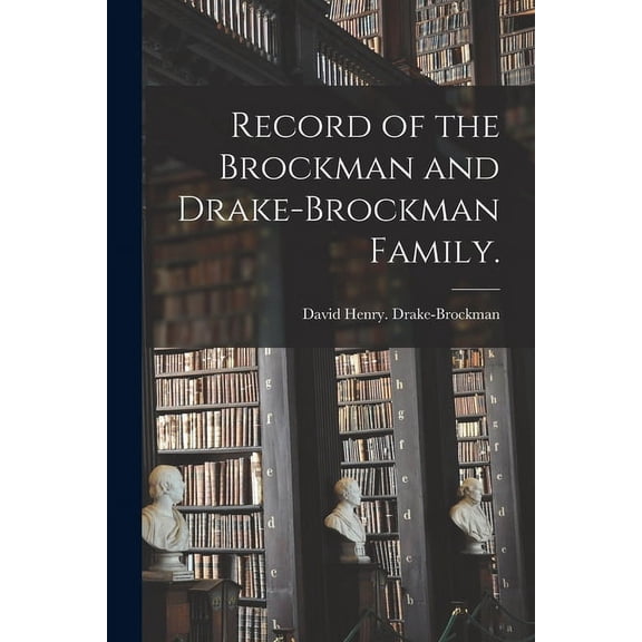 Record of the Brockman and Drake-Brockman Family., (Paperback)