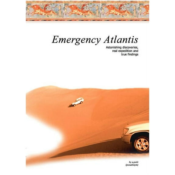 Emergency Atlantis: Astonishing discoveries, real expedition and true findings, (Paperback)