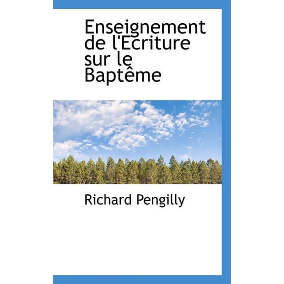 Enseignement de L'Ecriture Sur Le Bapt Me (Paperback)