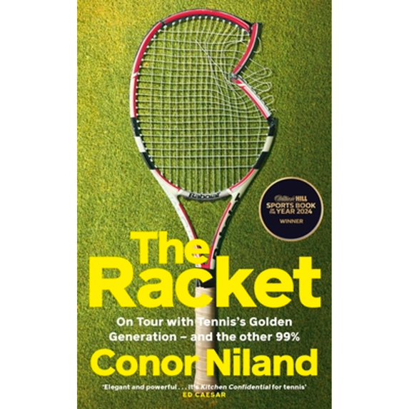 Pre-Owned The Racket: On Tour with Tennis's Golden Generation - and the other 99% (Hardcover) by Conor Niland