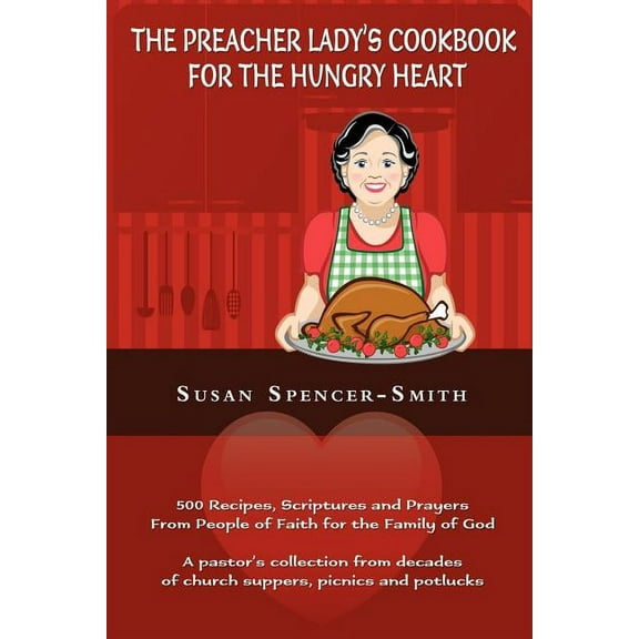 The Preacher Lady's Cookbook for the Hungry Heart, (Paperback)