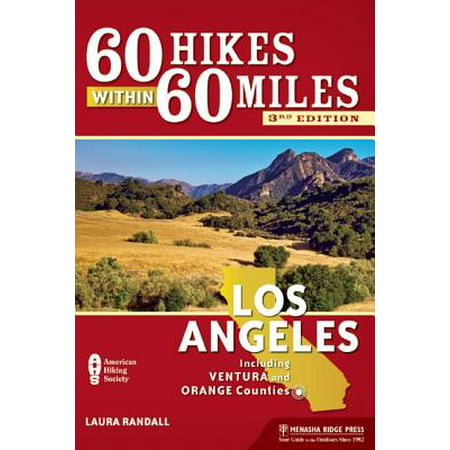 60 Hikes Within 60 Miles: Los Angeles : Including Ventura and Orange Counties - (Best Hikes In Orange County)