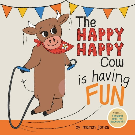 The Happy Happy Cow Is Having Fun, (Paperback)