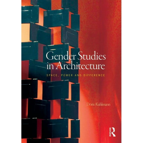 Gender Studies in Architecture: Space, Power and Difference, (Paperback)