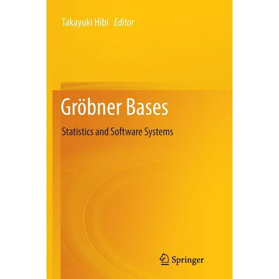 Gröbner Bases: Statistics and Software Systems, (Paperback)