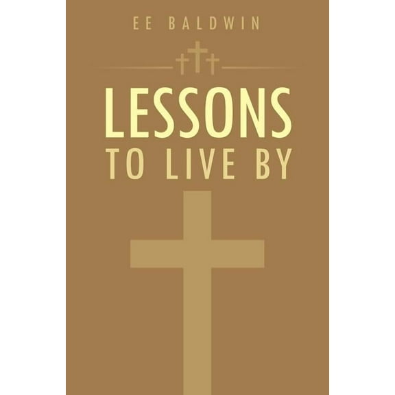 Lessons to Live by (Paperback)