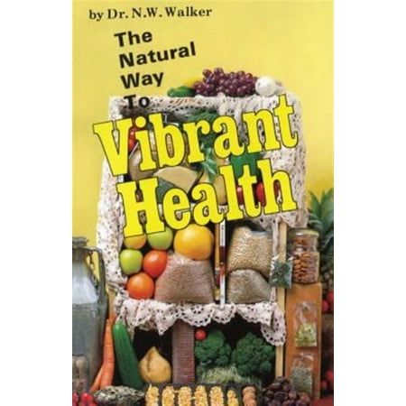The Natural Way to Vibrant Health (Paperback)
