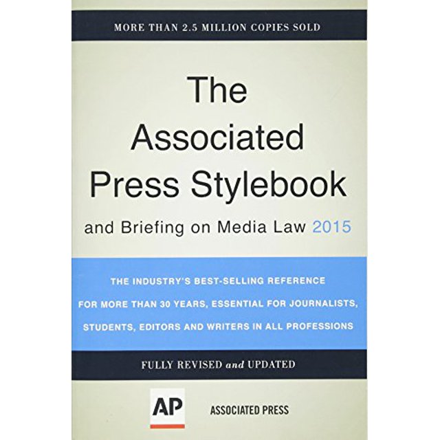 Associated Press Stylebook 2015 and Briefing on Media Law (Fully Revised and Updated)