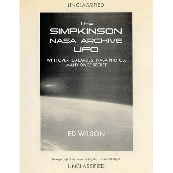 The Simpkinson NASA Archive UFO: With Over 150 Earliest NASA Photos, Many Once Secret, (Paperback)