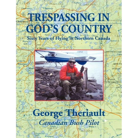 Trespassing in God's Country, (Paperback)