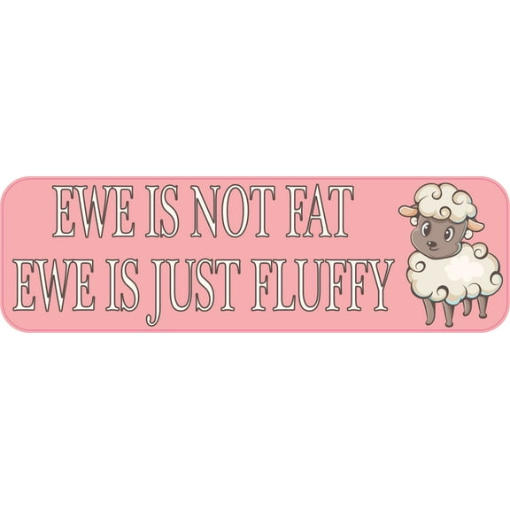 10in x 3in Ewe Is Just Fluffy Magnet