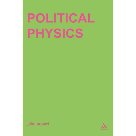 Transversals: New Directions in Philosop Political Physics: Deleuze, Derrida and the Body Politic, (Paperback)