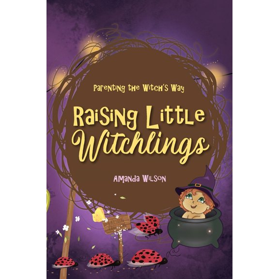 Raising Little Witchlings, (Paperback)