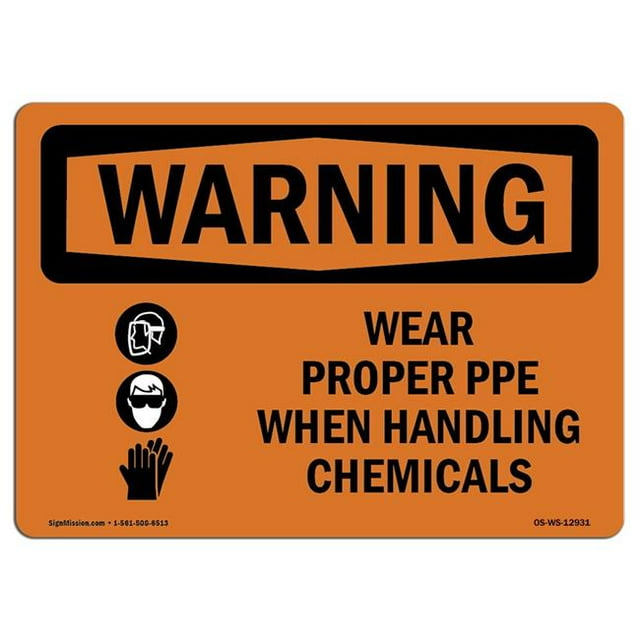 SignMission OS-WS-A-1218-L-12931 12 x 18 in. OSHA Warning Sign - Wear Proper PPE Handling Chemicals