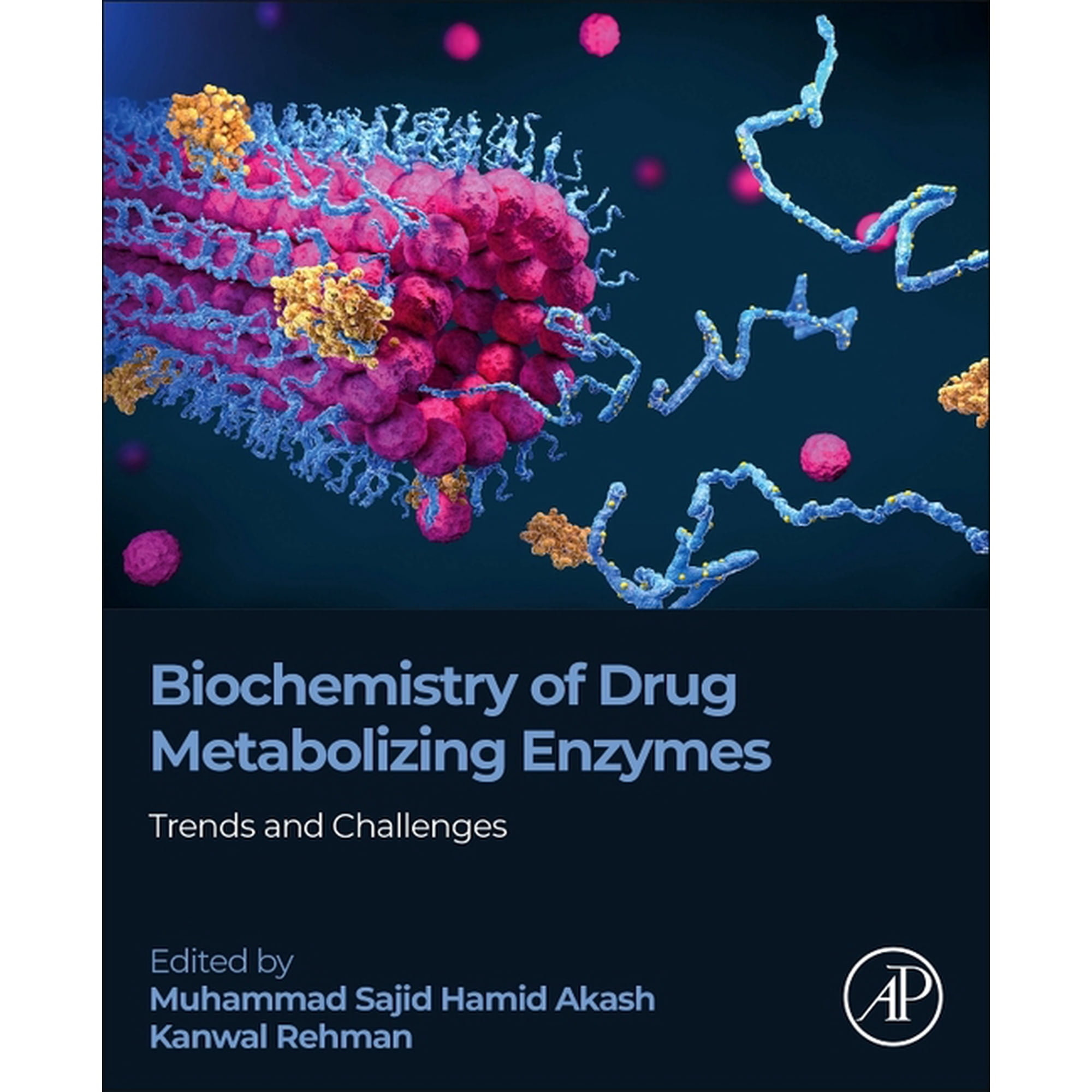 Biochemistry of Drug Metabolizing Enzymes: Trends and Challenges (Paperback)