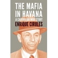 thumbnail image 1 of Pre-Owned The Mafia in Havana: A Caribbean Mob Story (Paperback) 0980429234 9780980429237, 1 of 1