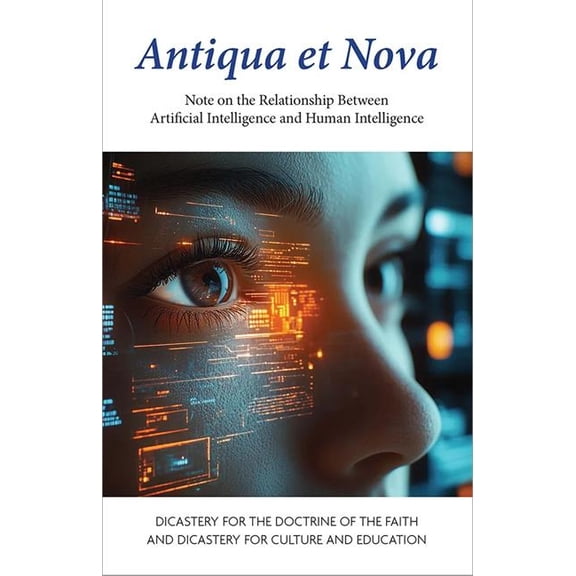 Antiqua Et Nova: Note on the Relationship Between Artificial Intelligence and Human Intelligence, (Paperback)