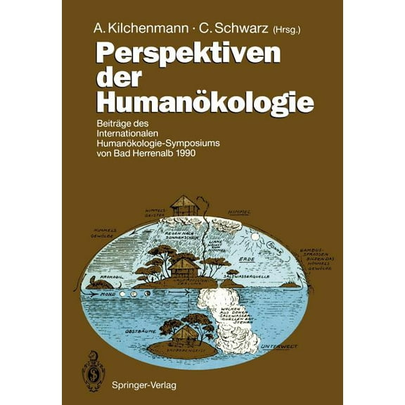Perspektiven Der HumanÃ¶kologie: BeitrÃ¤ge Des Internationalen HumanÃ¶kologie-Symposiums Von Bad Herrenalb 1990, (Paperback)