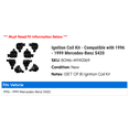thumbnail image 2 of Ignition Coil Kit - Compatible with 1996 - 1999 Mercedes-Benz S420 1997 1998, 2 of 2