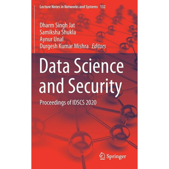 Lecture Notes in Networks and Systems Data Science and Security: Proceedings of Idscs 2020, Book 132, (Hardcover)
