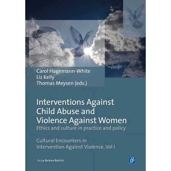 Cultural Encounters in Intervention Against Violence: Interventions Against Child Abuse and Violence Against Women: Ethics and Culture in Practice and Policy (Paperback)
