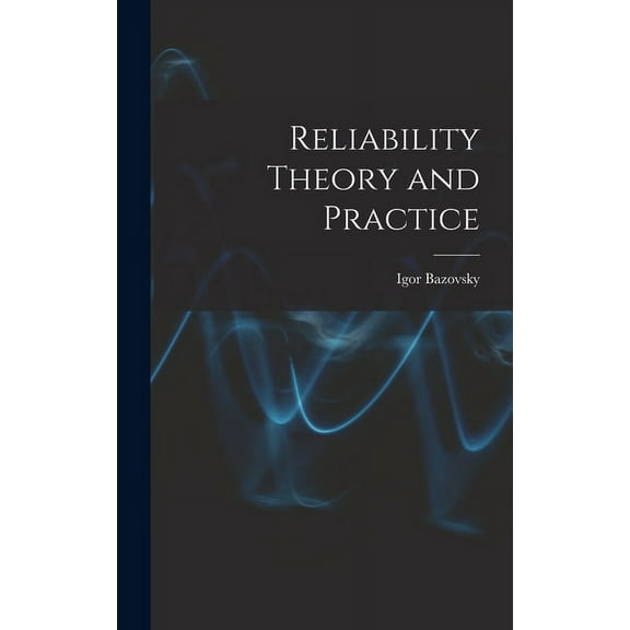 Reliability Theory and Practice, (Hardcover)