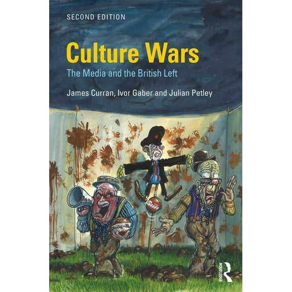 Communication and Society Culture Wars: The Media and the British Left, (Paperback)