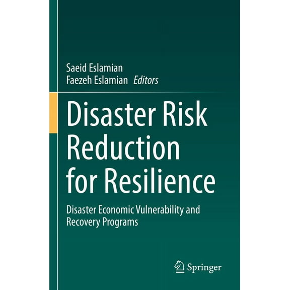 Disaster Risk Reduction for Resilience: Disaster Economic Vulnerability and Recovery Programs, (Paperback)