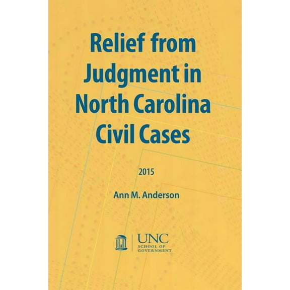 Relief from Judgment in North Carolina Civil Cases, (Paperback)