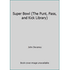 Super Bowl (The Punt, Pass, and Kick Library), Used [Library Binding]