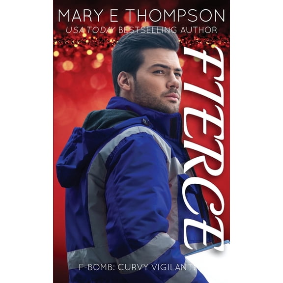 F-Bomb: Curvy Vigilantes Fierce: A Curvy Girl Romantic Suspense, Book 4, (Paperback)