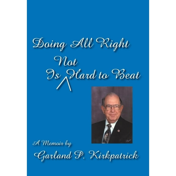 Doing All Right Is Not Hard to Beat, (Hardcover)