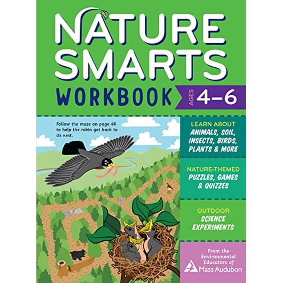 Pre-Owned Nature Smarts Workbook, Ages 4-6: Learn about Animals, Soil, Insects, Birds, Plants & More with Nature-Themed Puzzles, Games, Quizzes & Outdoor Scienc (Paperback) 1635863961 9781635863963