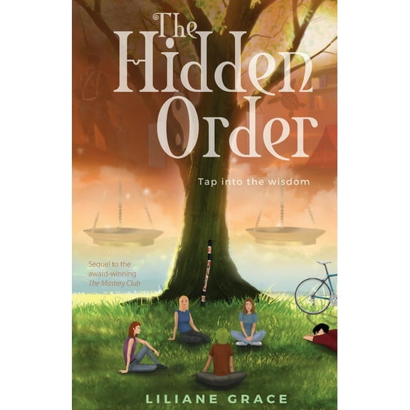 The Mastery Club The Hidden Order: Tap into the Wisdom, Book 2, (Paperback)