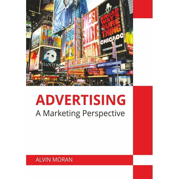 Advertising: A Marketing Perspective, (Hardcover)