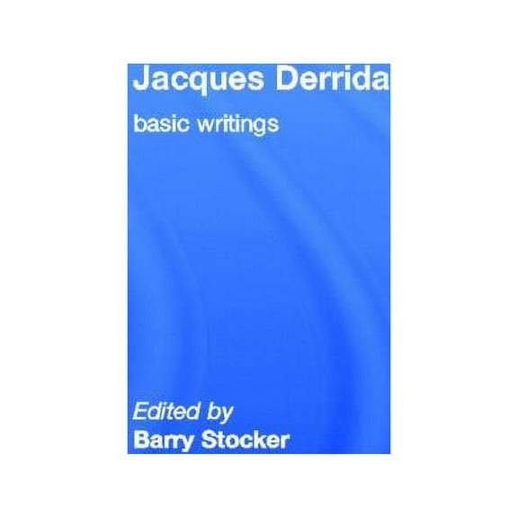 Jacques Derrida: Basic Writings, (Hardcover)