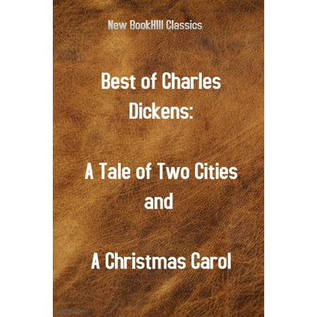 BEST OF CHARLES DICKENS – A Tale of Two Cities and A Christmas Carol -
