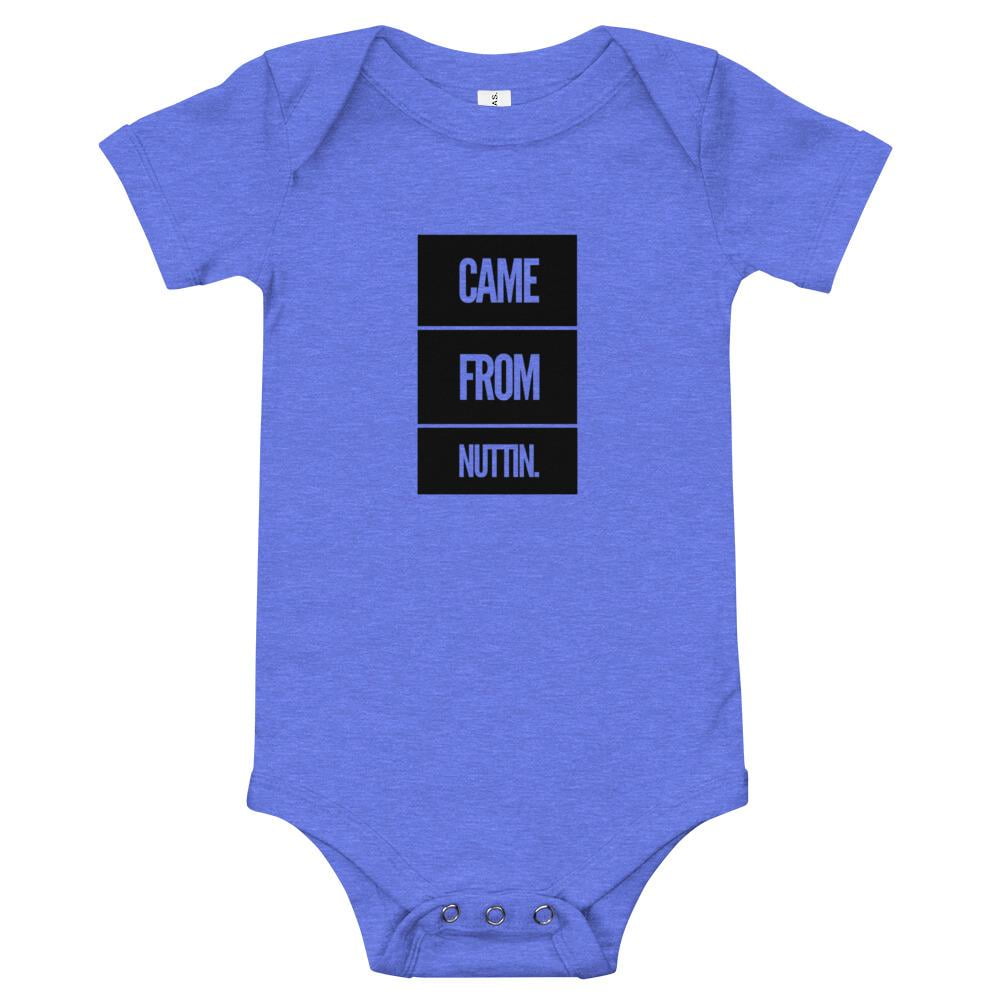 came from nuttin baby onesie