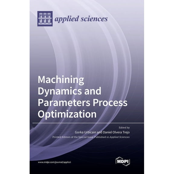 Machining Dynamics and Parameters Process Optimization, (Hardcover)