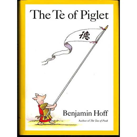 Pre-Owned The Te of Piglet (Winnie-the-Pooh), 9780525934967, 0525934960, Hardcover,