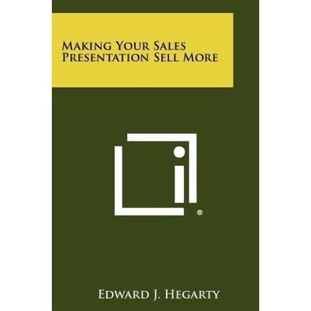 Making Your Sales Presentation Sell More Paperback