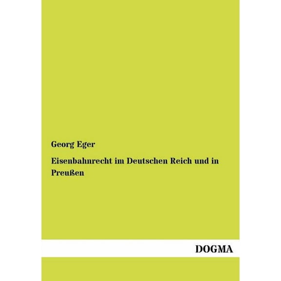 Eisenbahnrecht im Deutschen Reich und in Preußen (Paperback)