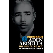 President Aden Abdulla: His Life and Legacy, (Hardcover)
