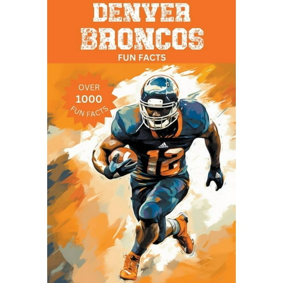 Denver Broncos Fun Facts, (Paperback)
