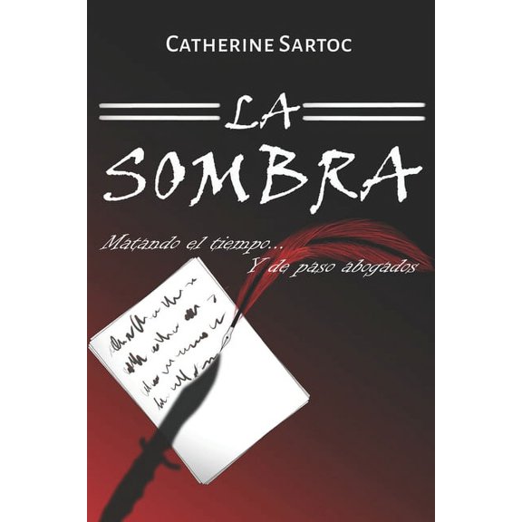 La Sombra: Matando el tiempo... Y de paso abogados (Paperback)