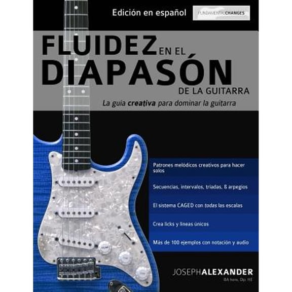 Técnica de Guitarra: Fluidez en el diapasón de la guitarra (Paperback)