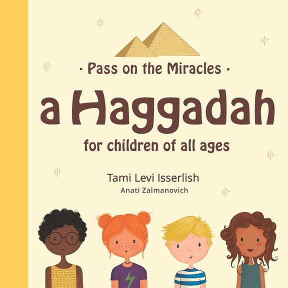 Pass on the Miracles: A Haggadah for children of all ages, (Paperback)