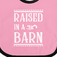 thumbnail image 4 of Inktastic RAISED in a BARN in White Boys or Girls Baby Bib, 4 of 4